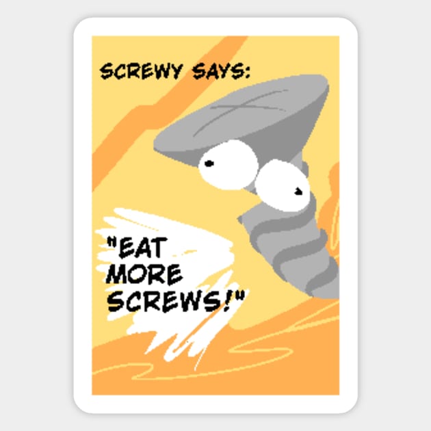 SCREWY THE SCREW! Sticker by arcadekitten